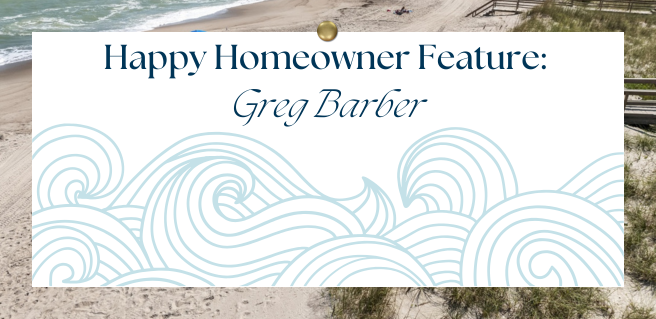 Happy Homeowner Feature: Greg Barber